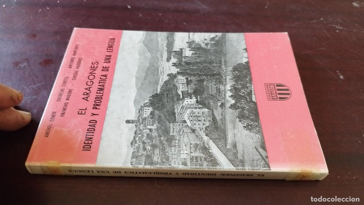 Libros de segunda mano: EL ARAGONES: IDENTIDAD Y PROBLEM&Aacute;TICA DE UNA LENGUA / VVAA / CJA 601 / ARAGON LIBRER&Iacute;A GENERAL