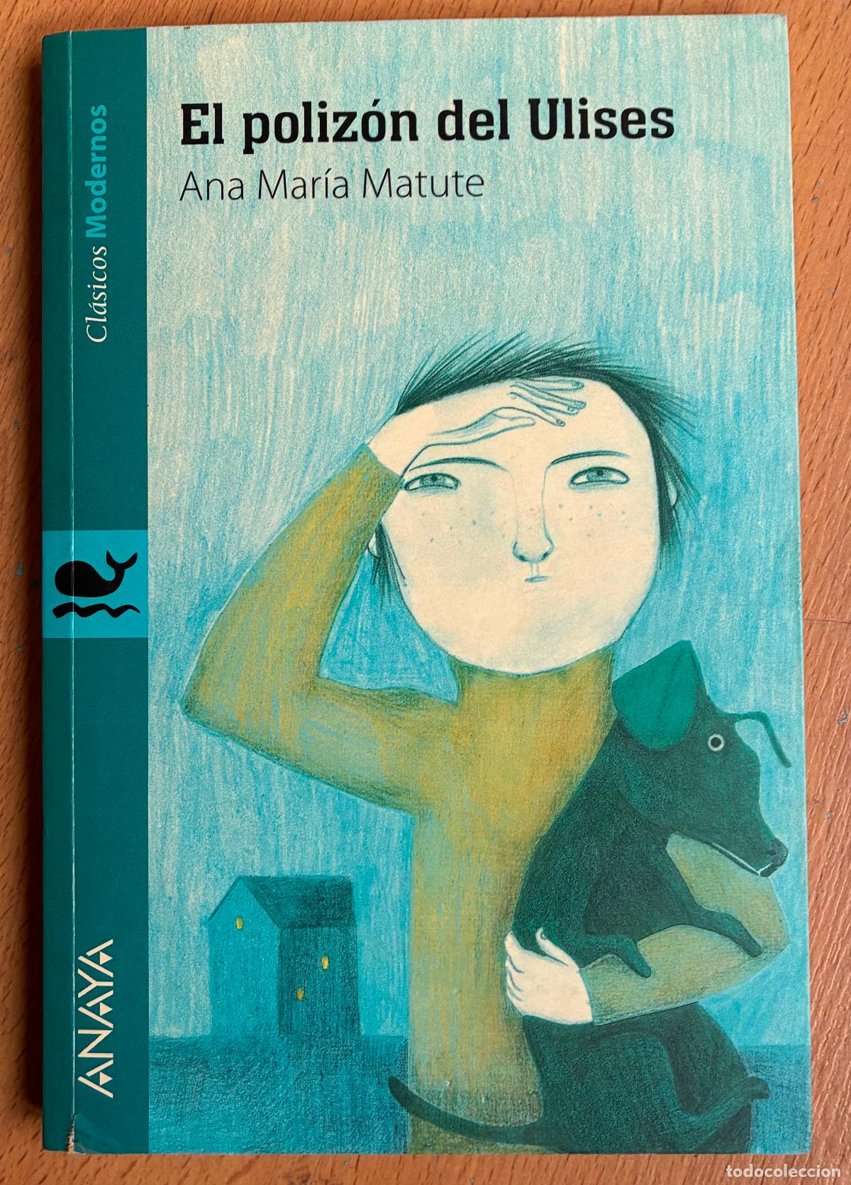Libros de segunda mano: EL POLIZON DE ULISES, Ana Maria Matute, Anaya