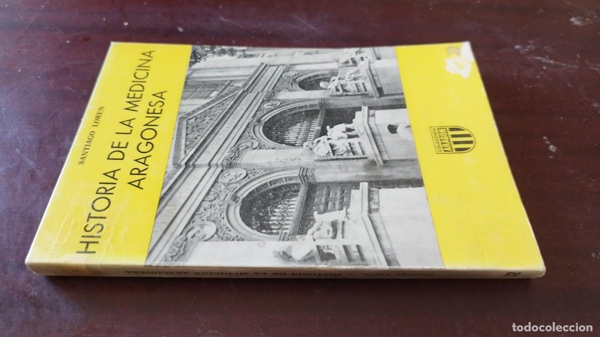 Libros de segunda mano: HISTORIA DE LA MEDICINA ARAGONESA / SANTIAGO LOREN / CJA 601 / ARAGON LIBRER&Iacute;A GENERAL
