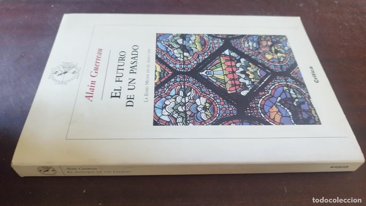 Libros de segunda mano: EL FUTURO DE UN PASADO / ALAIN GUERREAU / CJA 606 / CRITICA