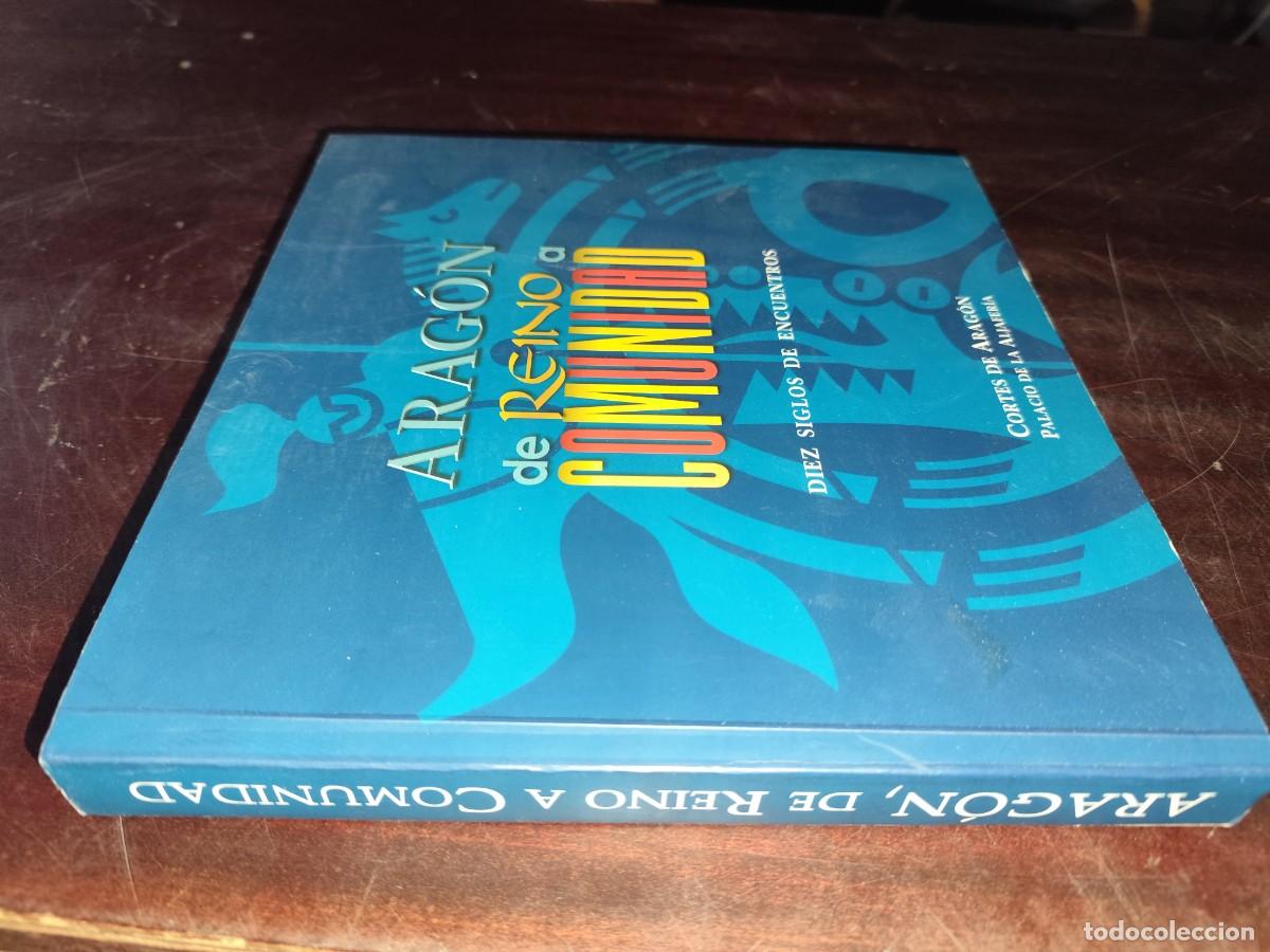 Libros de segunda mano: ARAGON DE REINO A COMUNIDAD /CORTES ARAGON, PALACIO ALJAFERIA / CJA603GV3