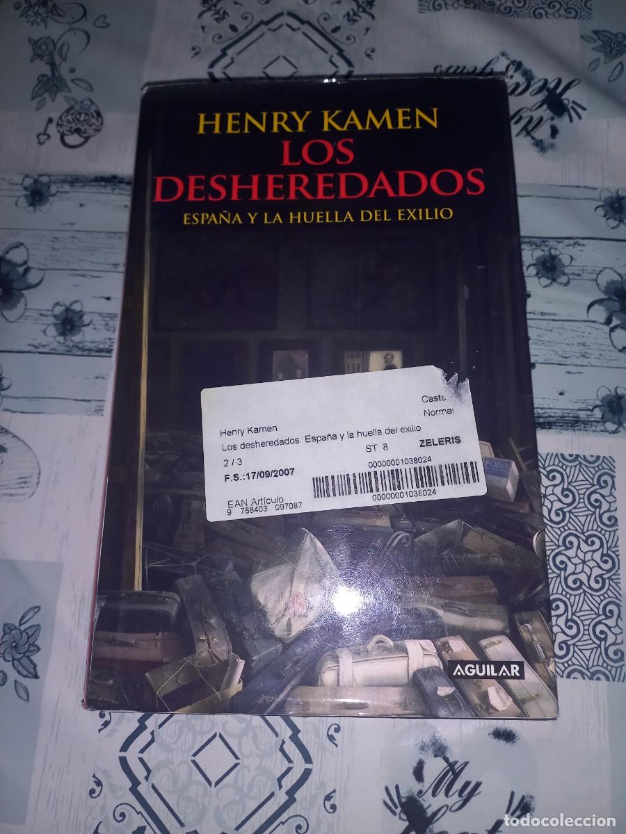 Libros de segunda mano: LOS DESHEREDADOS. ESPA&Ntilde;A Y LA HUELLA DEL EXILIO. HENRY KAMEN. AGUILAR. 2007