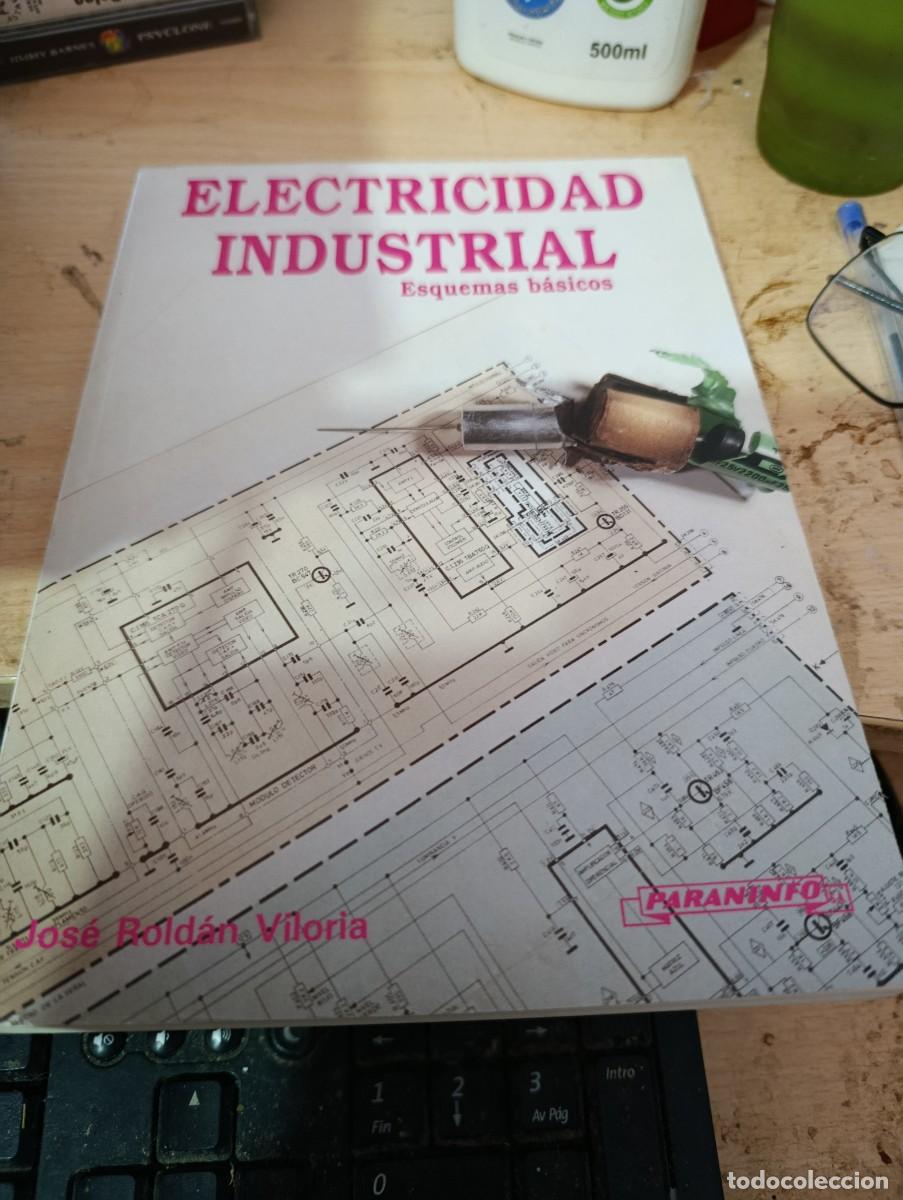 Libros de segunda mano: ELECTRICIDAD INDUSTRIAL. ESQUEMA BASICOS. JOSE ROLDAN VILORIA. EST3B2 - Foto 1