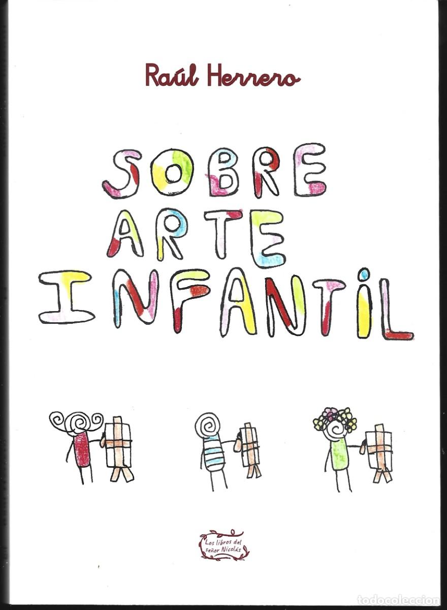 Libros de segunda mano: Ra&uacute;l HERRERO : Sobre arte infantil. (Dibujos de Hermes A. Herrero. Libros del Innombrable, 2026)