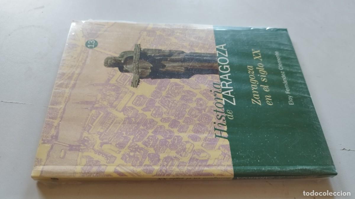 Libros de segunda mano: ZARAGOZA EN EL SIGLO XX / ELOY FERNANDEZ CLEMENTE / GRV 76 / ARAGON