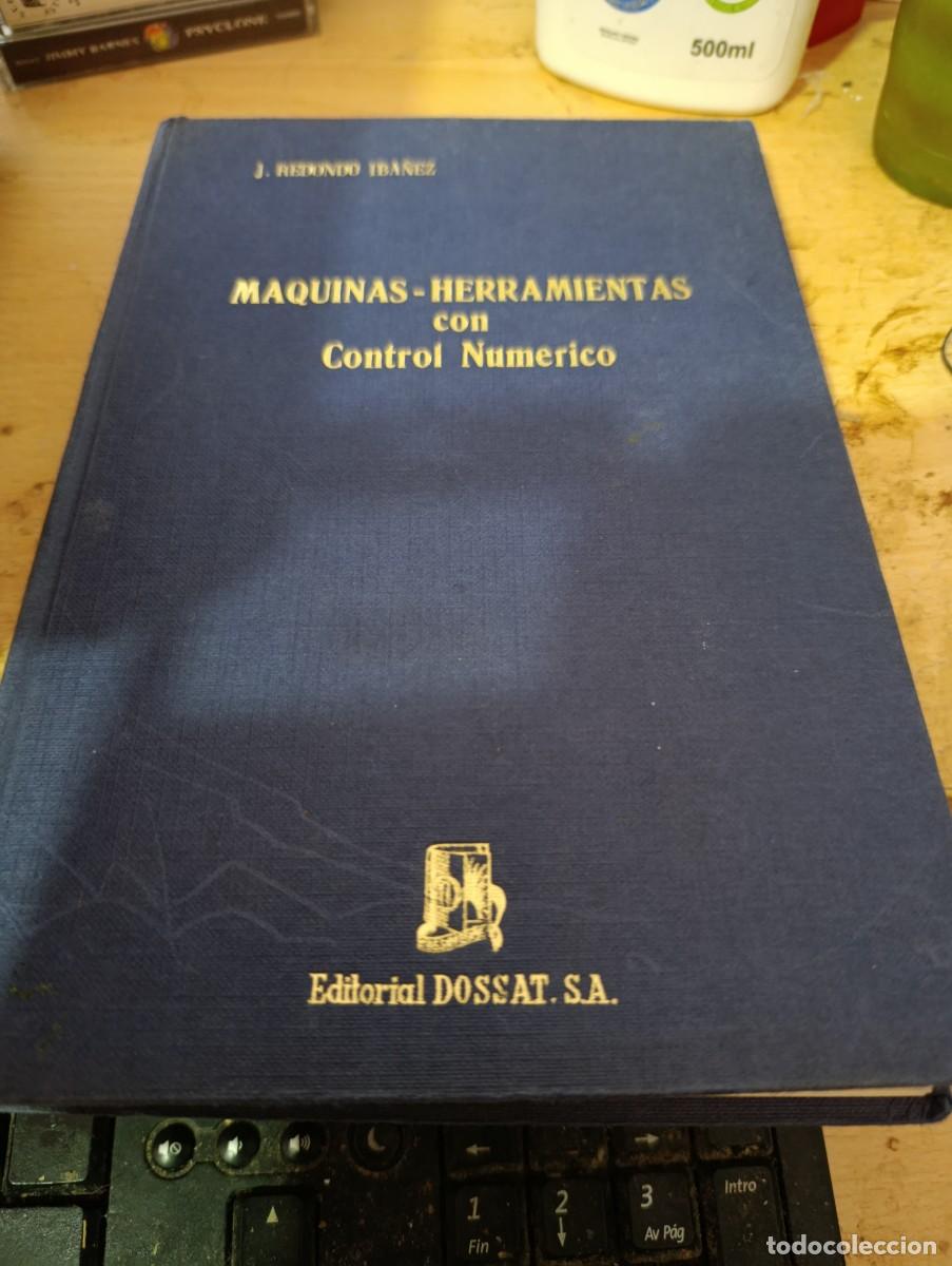 Libros de segunda mano: MAQUINAS HERRAMIENTAS CON CONTROL NUMERICO. J. REDONDO IBA&Ntilde;EZ. EST3B2