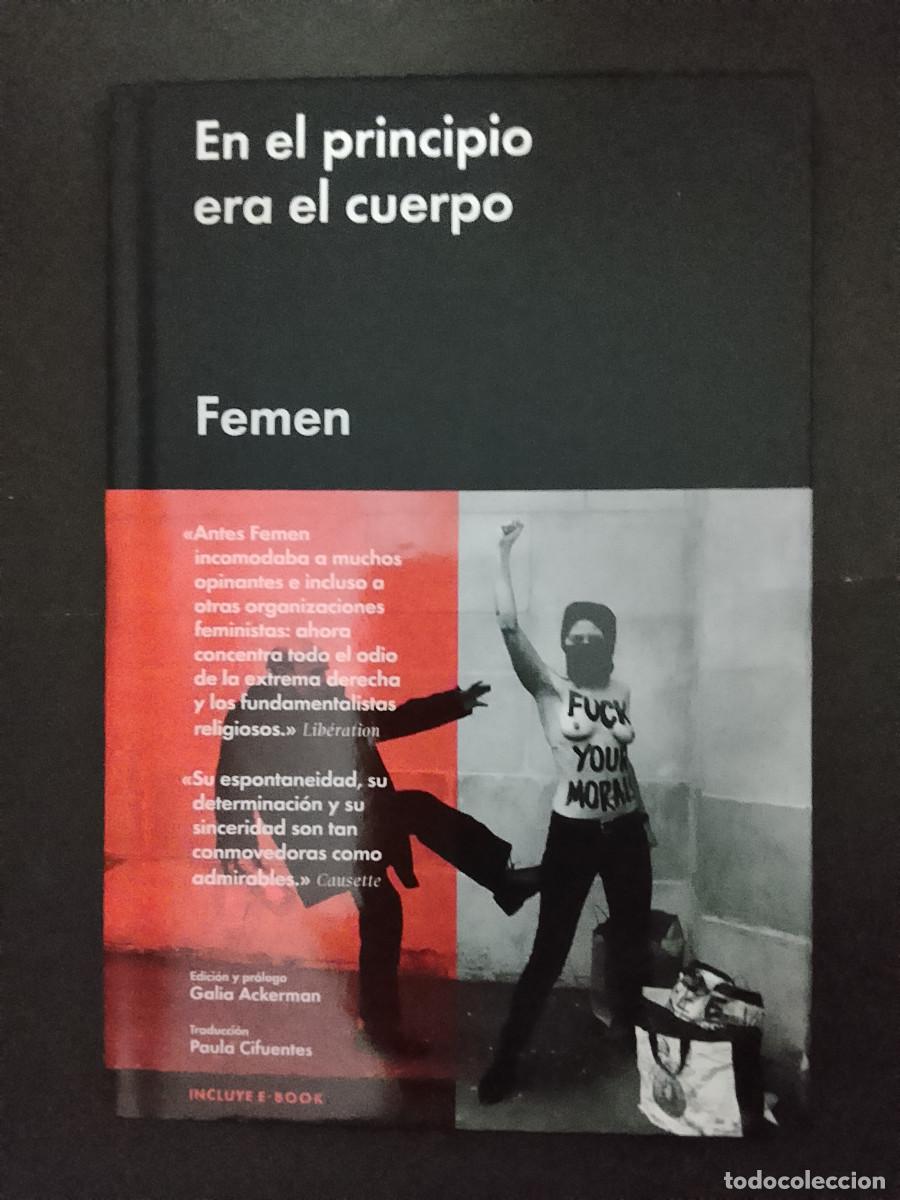 Libros de segunda mano: Femen. En el principio era el cuerpo (Malpaso Ediciones. 2014) - Foto 1