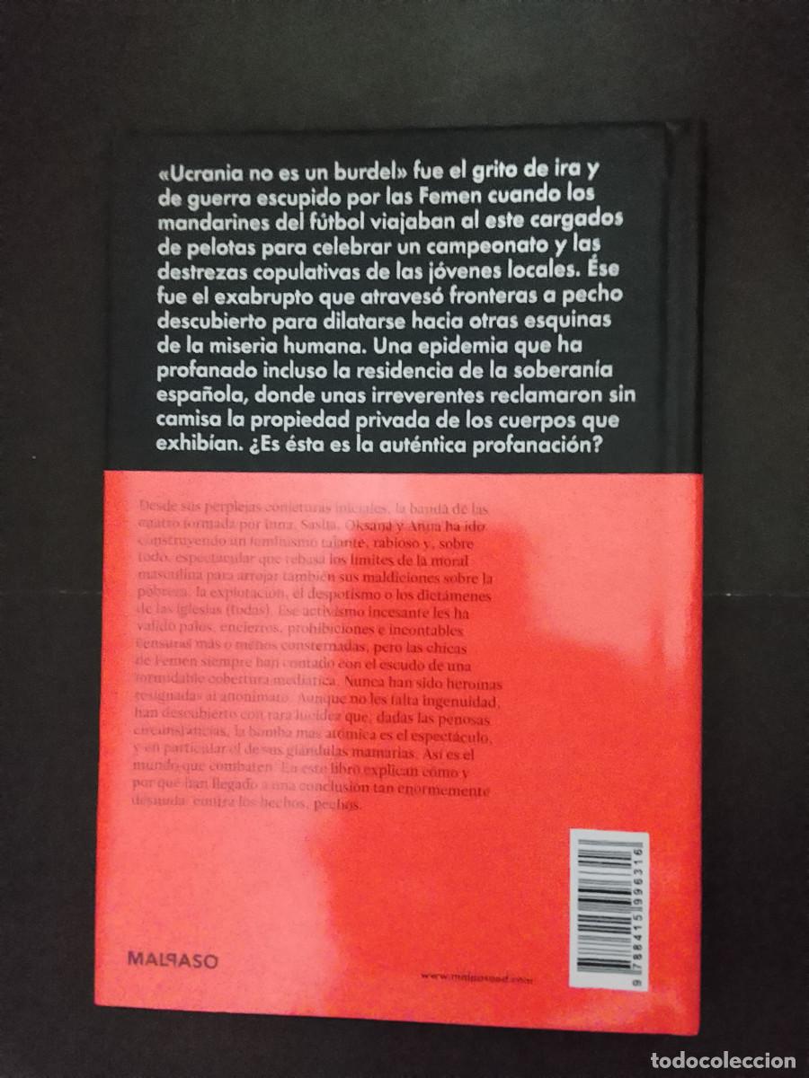 Libros de segunda mano: Femen. En el principio era el cuerpo (Malpaso Ediciones. 2014) - Foto 2