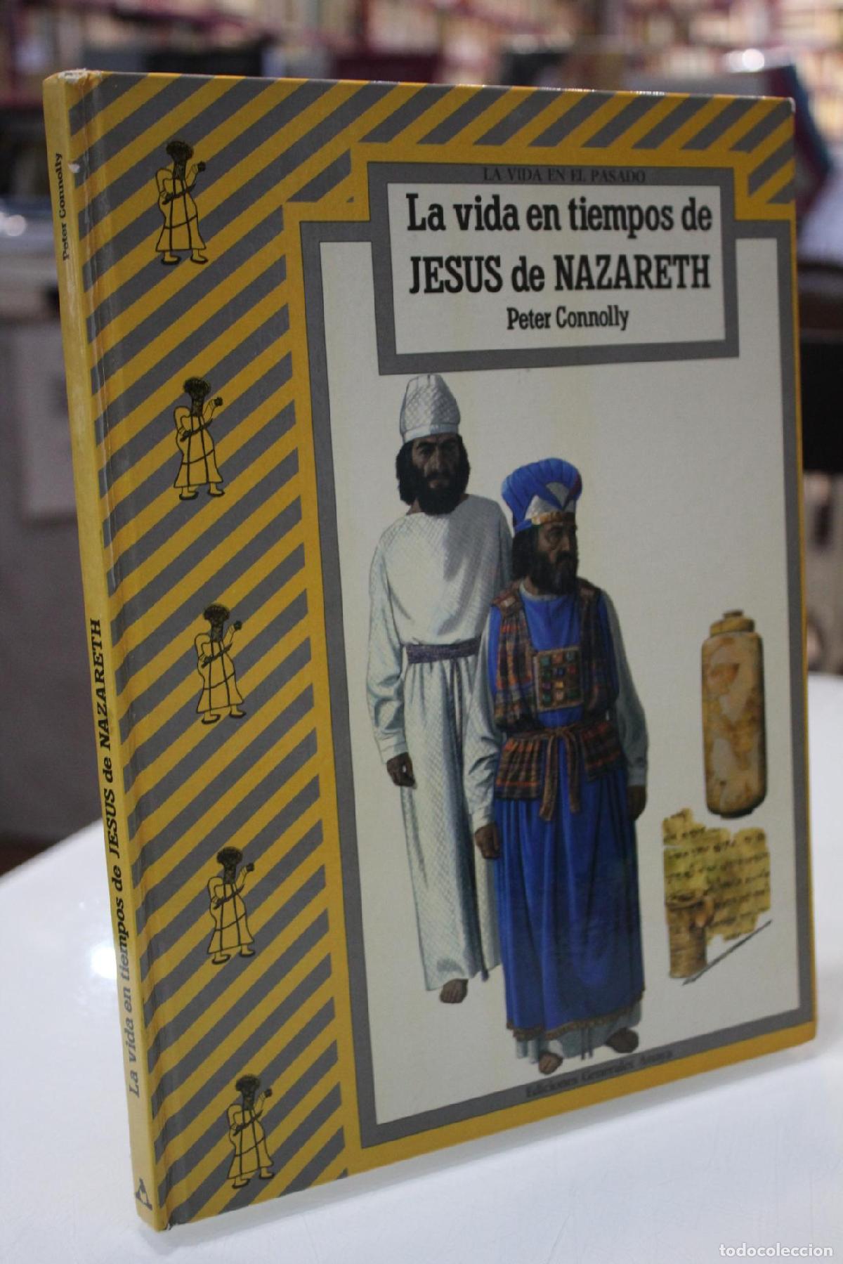 Libros de segunda mano: La vida en tiempos de Jes&uacute;s de Nazareth. - Peter Connolly