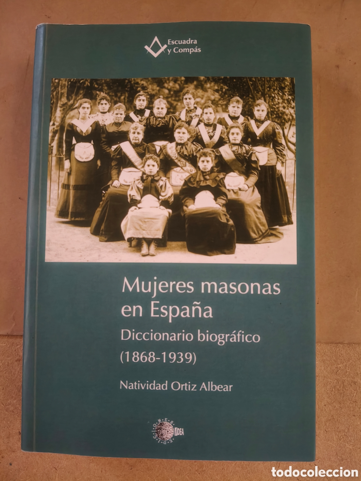 Libros de segunda mano: Mujeres masonas en Espa&ntilde;a, diccionario biogr&aacute;fico (1968-1939)-Natividad Ortiz Albear
