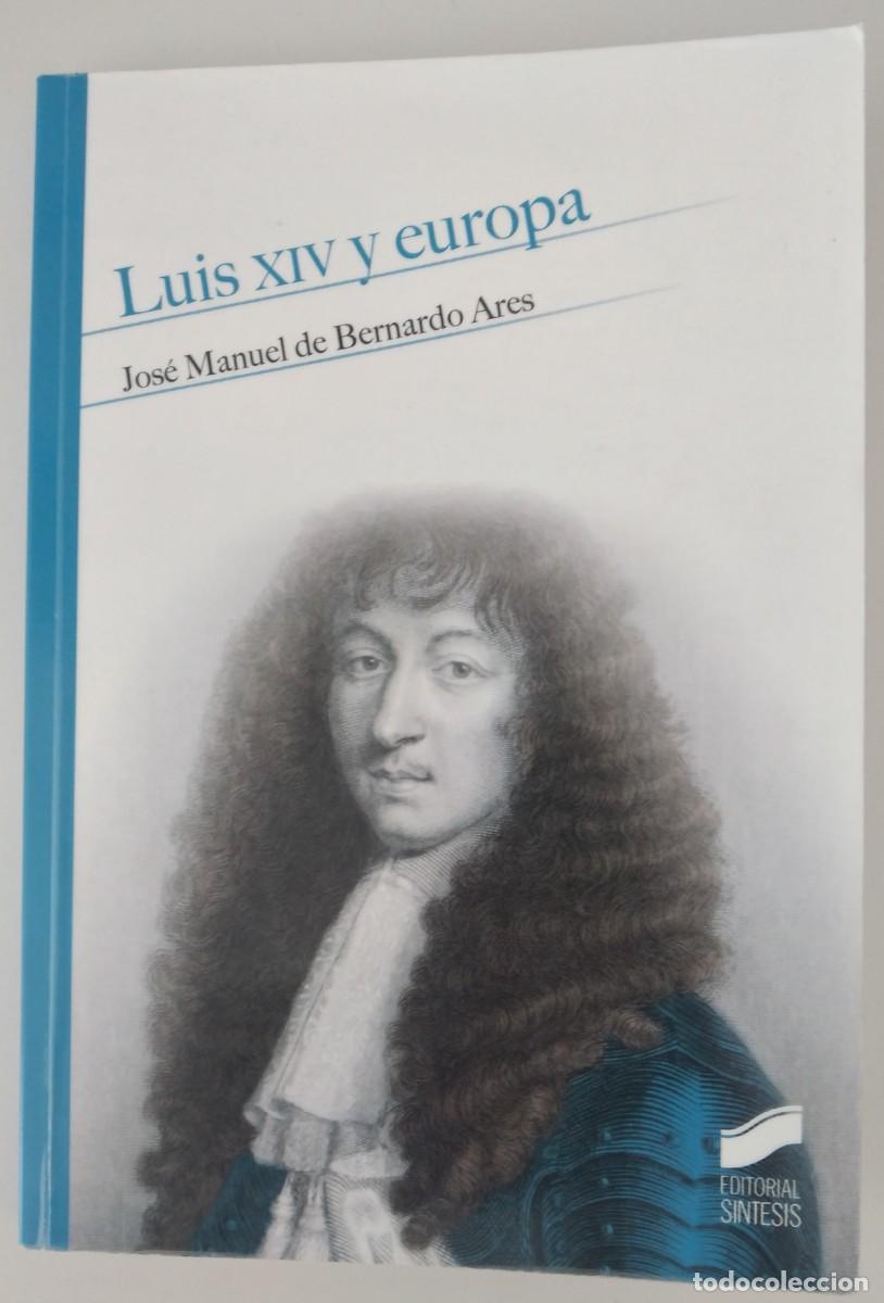 Libros de segunda mano: Luis XIV y Europa -De Bernado Ares, Jos&eacute; Manuel