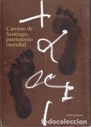 Libros de segunda mano: CAMINO DE SANTIAGO, PATRIMONIO MUNDIAL - GARCIA IGLESIAS, JOSE MANUEL - A-VIA-1000