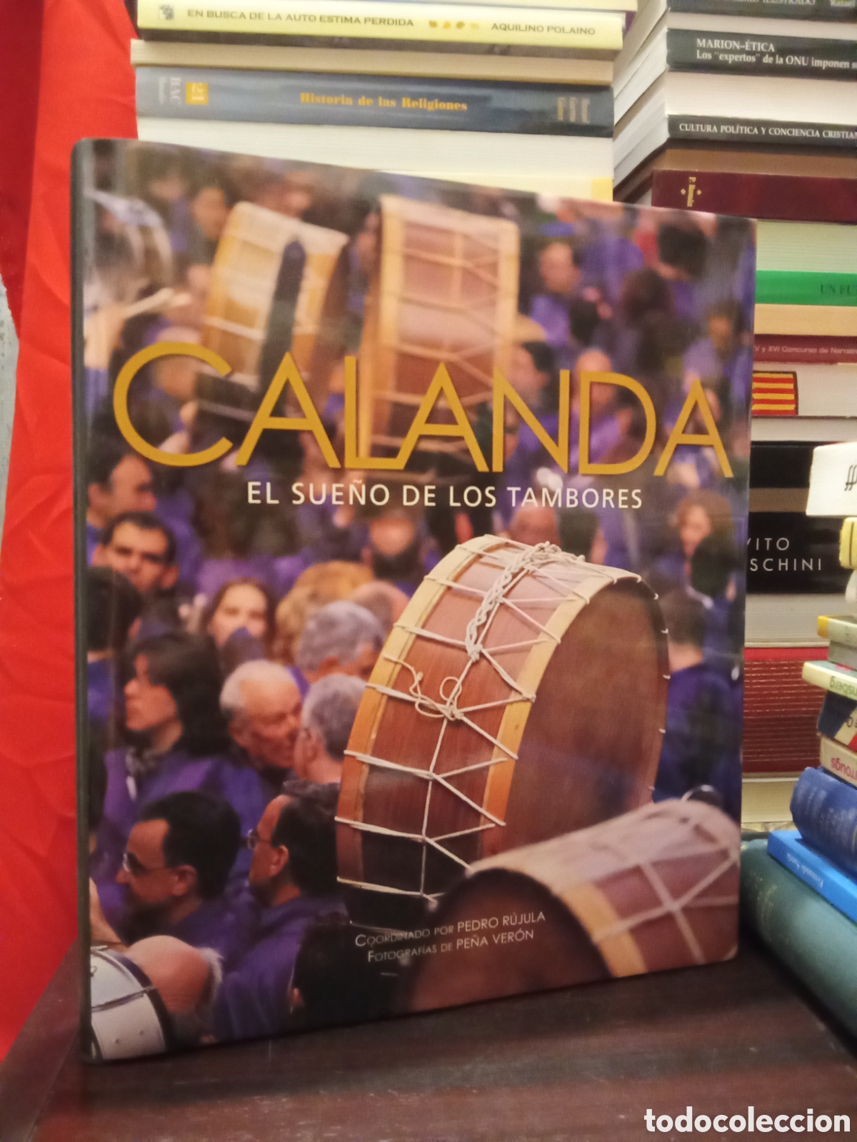 Libros de segunda mano: CALANDA - EL SUENO DE LOS TAMBORES - Foto 1