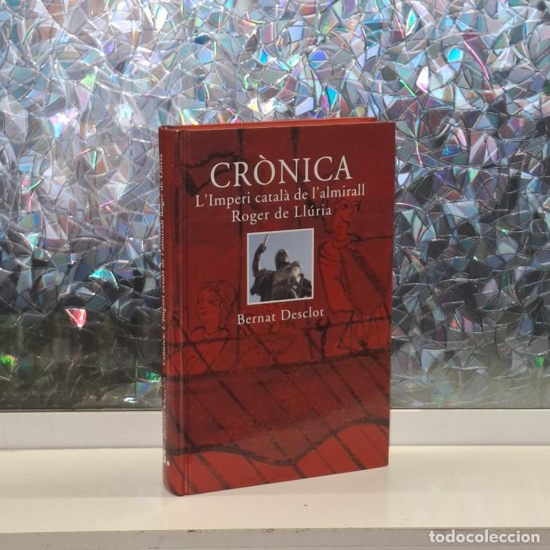 Libros de segunda mano: Cr&ograve;nica: L'imperi Catal&agrave; de L'almirall Roger de Ll&uacute;ria - Bernat Desclot - Revistes i Col.leccionable