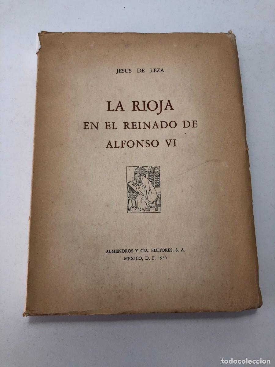 Libros de segunda mano: La Rioja en el reinado de Alfonso VI Jes&uacute;s de Leza 1950 Historia Medieval