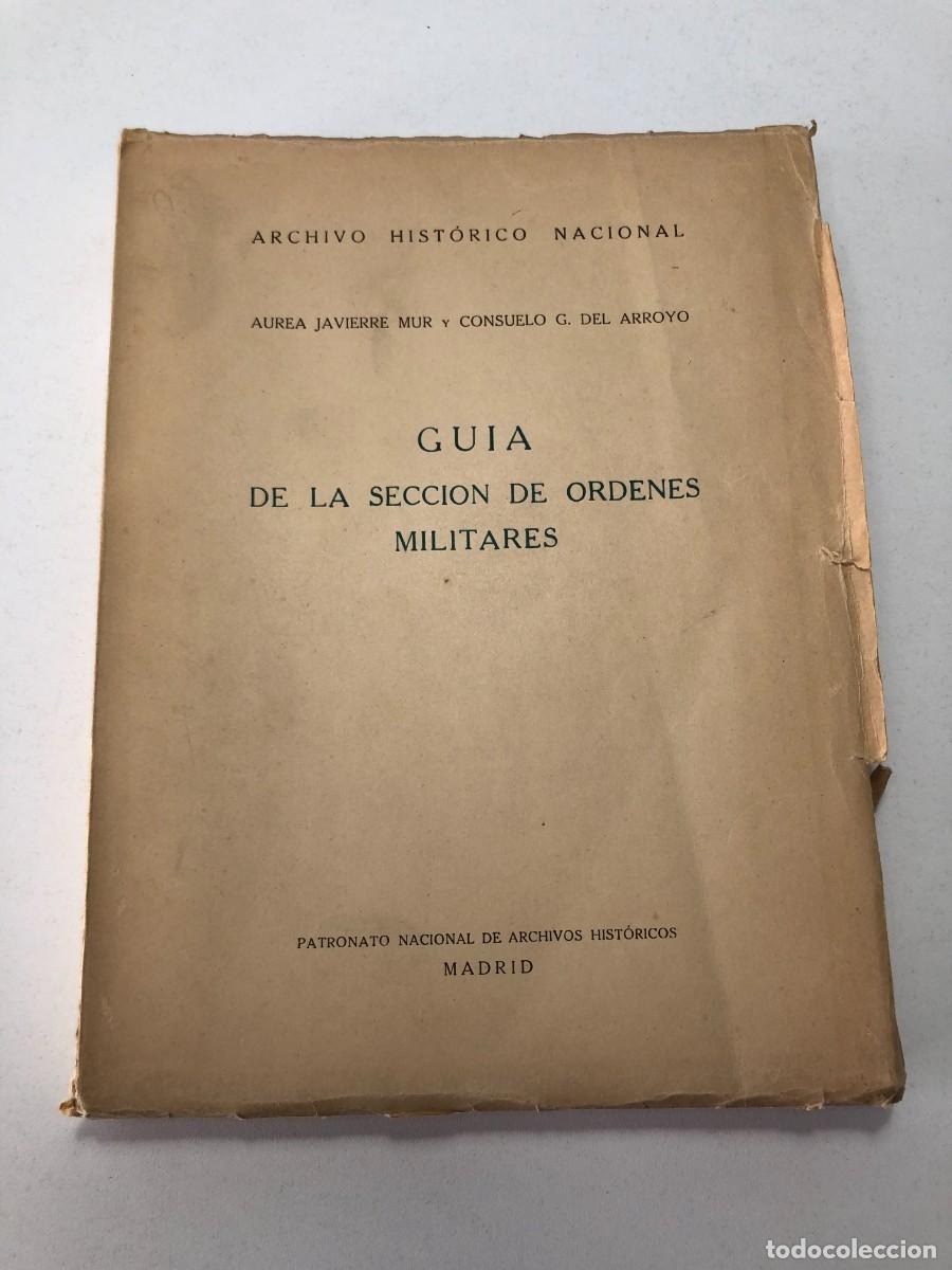Libros de segunda mano: Gu&iacute;a de la Secci&oacute;n de &Oacute;rdenes Militares &Aacute;urea Javierre Mur Archivo Hist&oacute;rico Nacional 1950