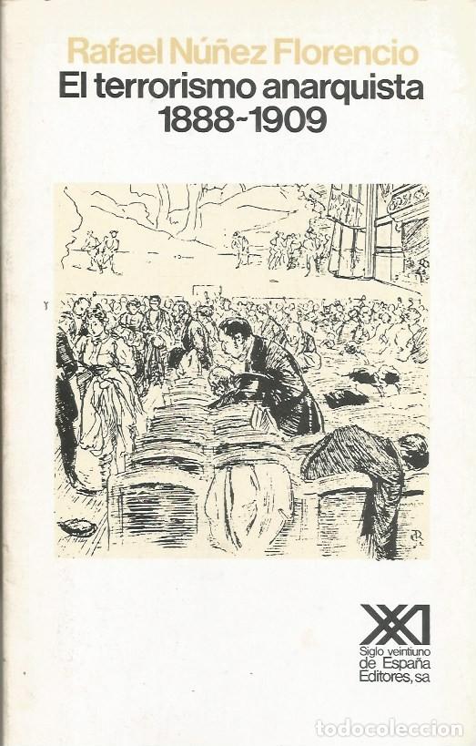 Libros de segunda mano: EL TERRORISMO ANARQUISTA 1888-1909 - RAFAEL N&Uacute;&Ntilde;EZ FLORENCIO