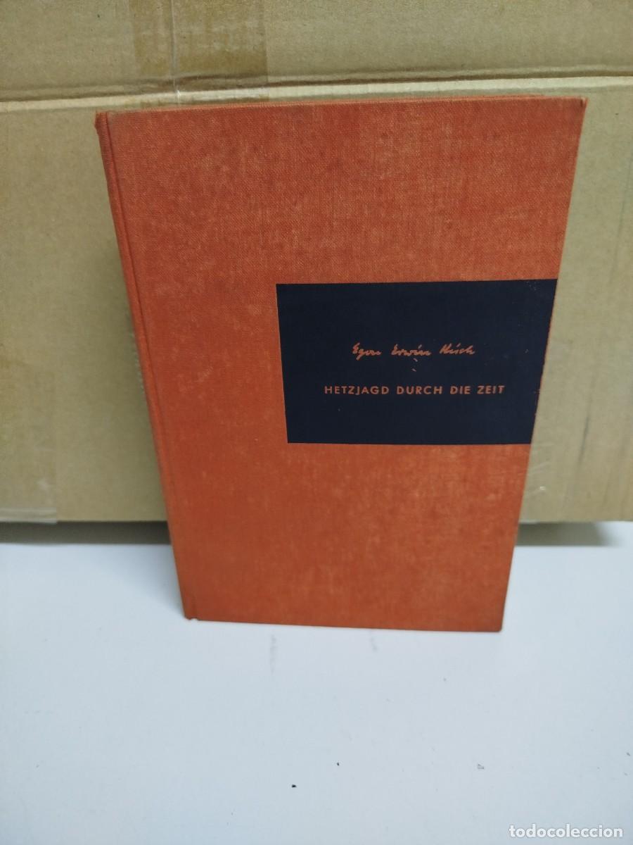 Libros de segunda mano: Egon Erwin Kisch - Hetzjagd duch die zeit - Universum - B&uuml;cherei f&uuml;r alle - Berlin w8 -