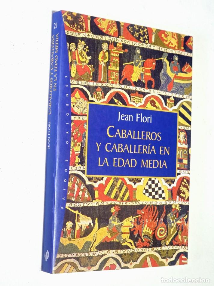 Libros de segunda mano: CABALLEROS Y CABALLER&Iacute;A EN LA EDAD MEDIA - FLORI, Jean