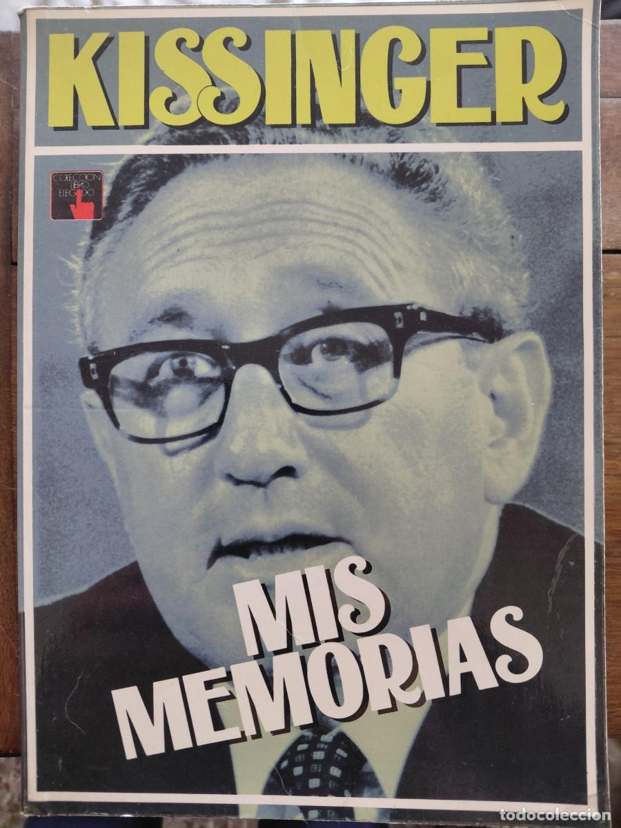Libros de segunda mano: KISSINGER, Henry MIS MEMORIAS. Dedicado por al autor