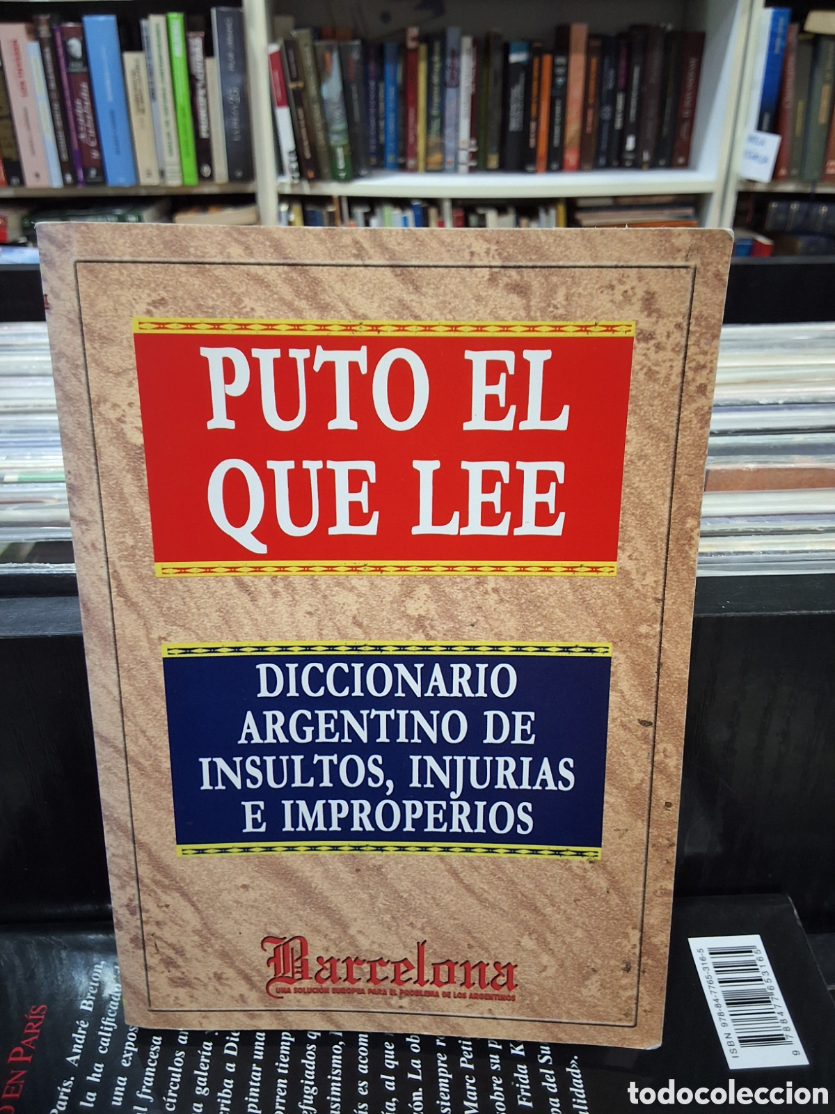 Libros de segunda mano: PUTO EL QUE LEE - DICCIONARIO ARGENTINO DE INSULTOS, INJURIAS E IMPROPERIOS - ARGENTINA
