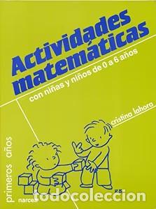 Libros de segunda mano: Actividades Matem&aacute;ticas con Ni&ntilde;os de 0-6 A&ntilde;os - Mar&iacute;a Cristina Lahora P&eacute;rez - Narcea - Primeros A&ntilde;os