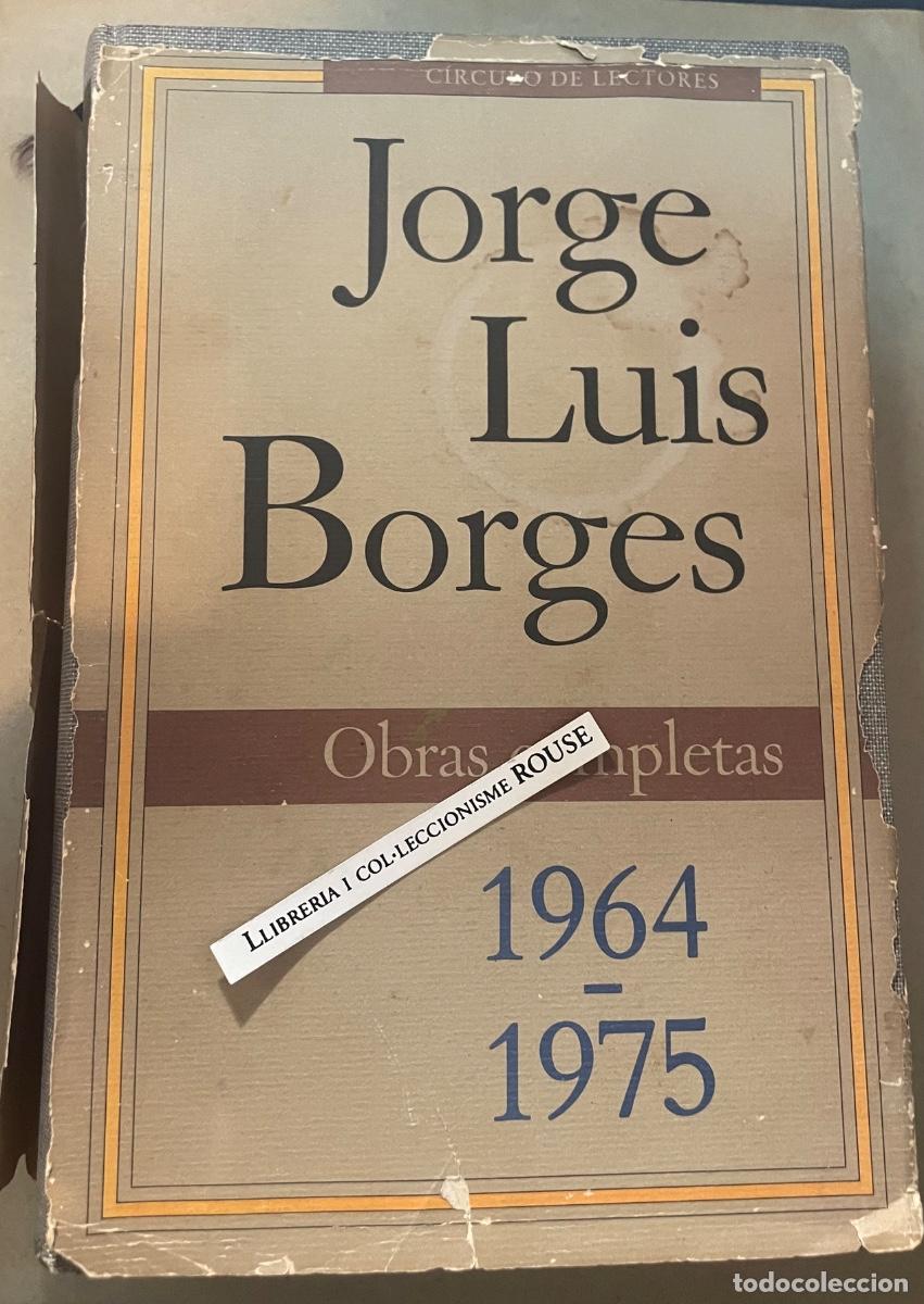 Libros de segunda mano: JORGE LUIS BORGES - OBRAS COMPLETAS 1964-1975 - VOLUMEN III - 440 PAG. 25X17,5 CM. - CIRCULO DE LEC