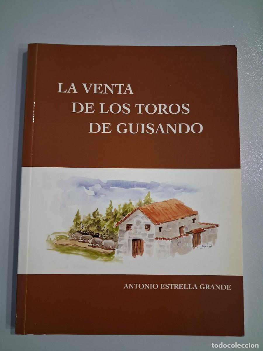 Libros de segunda mano: LA VENTA DE LOS TOROS DE GUISANDO ANTONIO ESTRELLA GRANDE