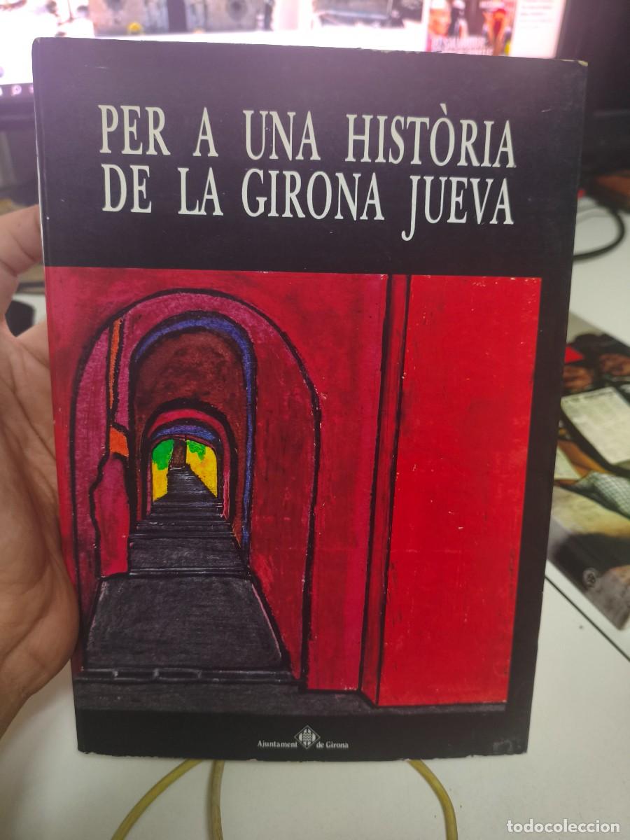Libros de segunda mano: Per a una hist&ograve;ria de la Girona jueva. Volum II. Ed. David Romano - Ajuntament Girona