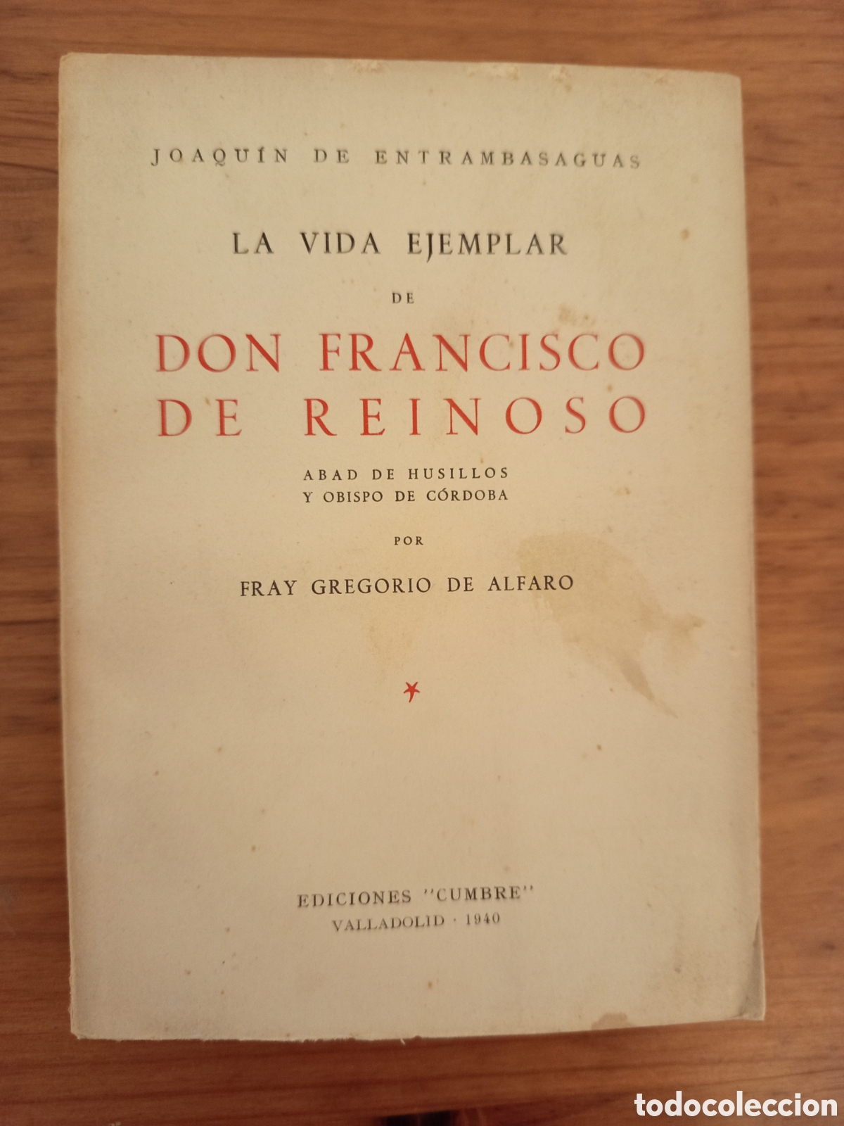 Libros de segunda mano: LA VIDA EJEMPLAR DE DON FRANCISCO DE REINOSO (JOAQUIN DE ENTRAMBASAGUAS)
