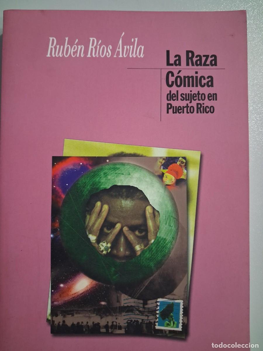 Libros de segunda mano: LA RAZA COMICA DEL SUJETO EN PUERTO RICO RUBEN RIOS AVILA