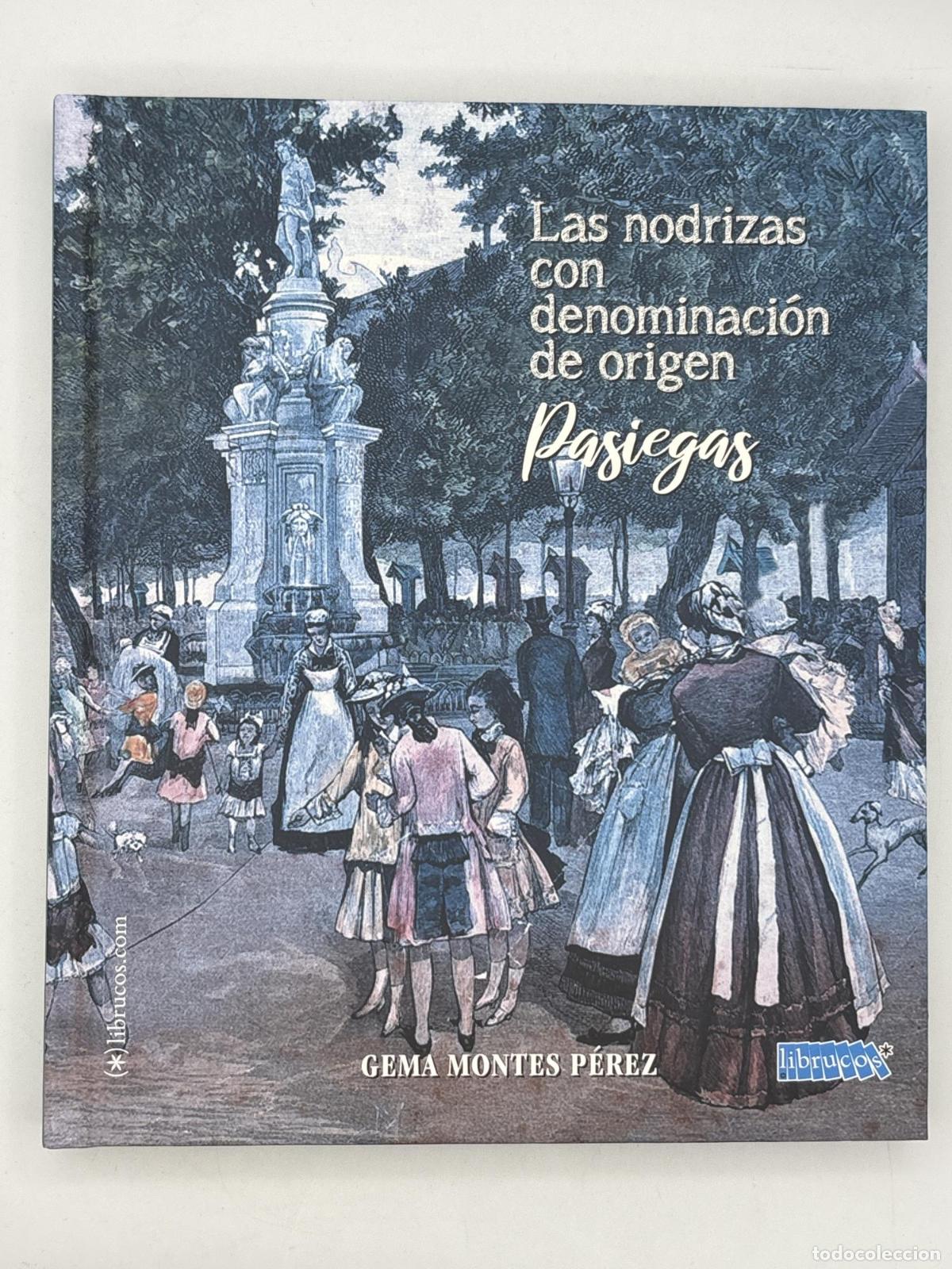 Libros de segunda mano: LAS NODRIZAS CON DENOMINACI&Oacute;N DE ORIGEN - GEMA MONTES P&Eacute;REZ