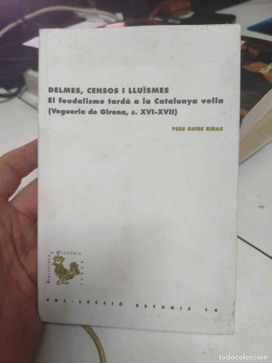 Libros de segunda mano: Delmes, censos i llu&iuml;smes. El feudalisme tard&agrave; a la Catalunya vella (Vegueria de Girona, s. XVI-XVII