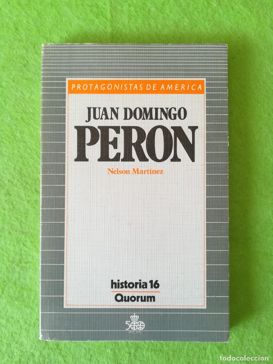 Libros de segunda mano: Juan Domingo Peron Nelson Martinez historia 16 1986