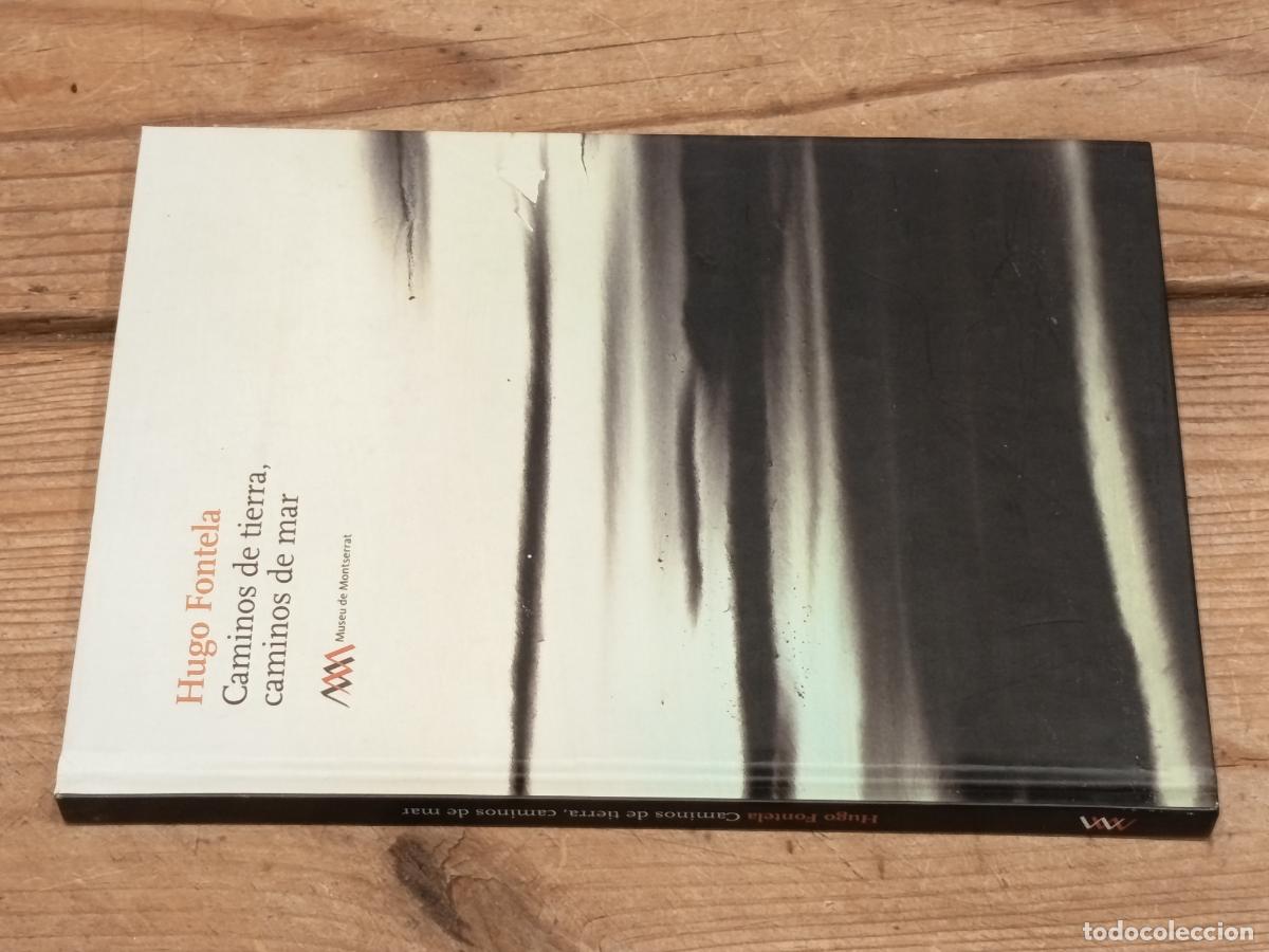 Libros de segunda mano: 2011 - HUGO FONTELA. Caminos de tierra, caminos de mar