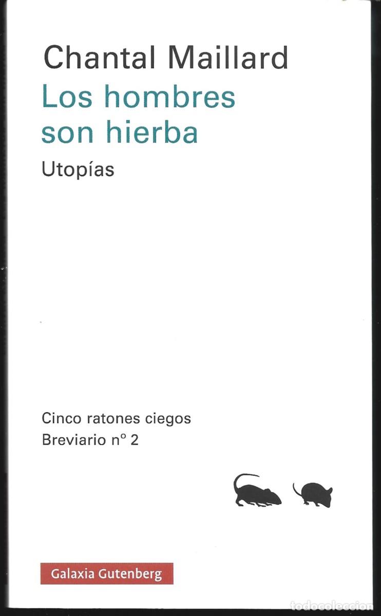 Libros de segunda mano: Chantal MAILLARD : Los hombres son hierba (Utop&iacute;as). Cinco ratones ciegos. Breviario n&ordm; 2. (2026)