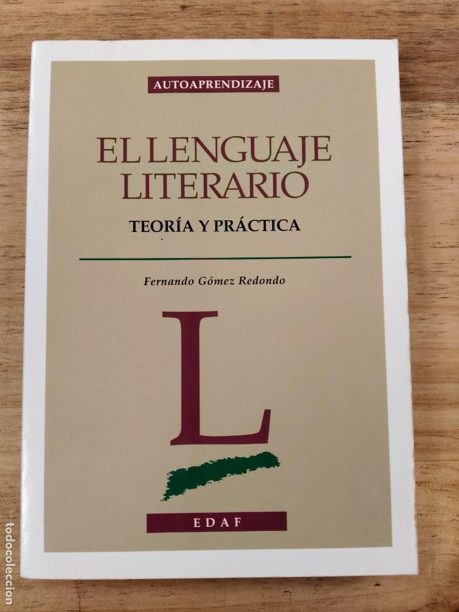 Libros de segunda mano: El lenguaje literario: teor&iacute;a y pr&aacute;ctica - Fernando G&oacute;mez Redondo - Editorial EDAF en 1994