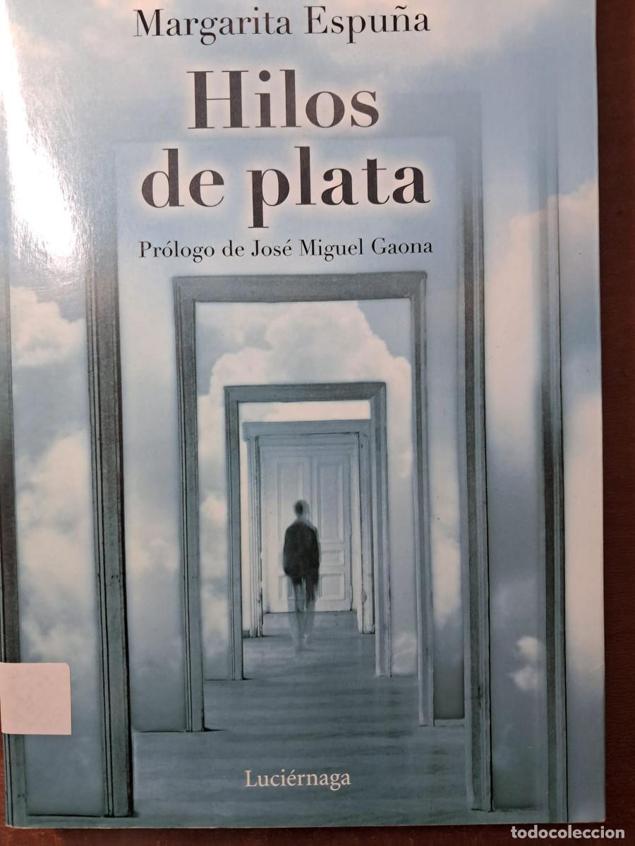 Libros de segunda mano: HILOS DE PLATA - MARGARITA ESPU&Ntilde;A