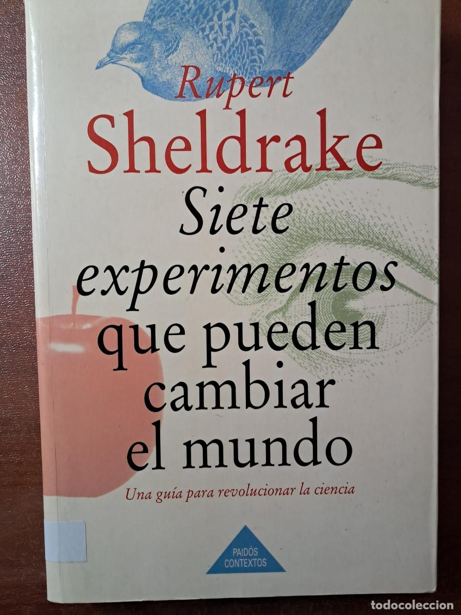 Libros de segunda mano: SIETE EXPERIMENTOS QUE PODRIAN CAMBIAR EL MUNDO - RUPERT SHELDRAKE