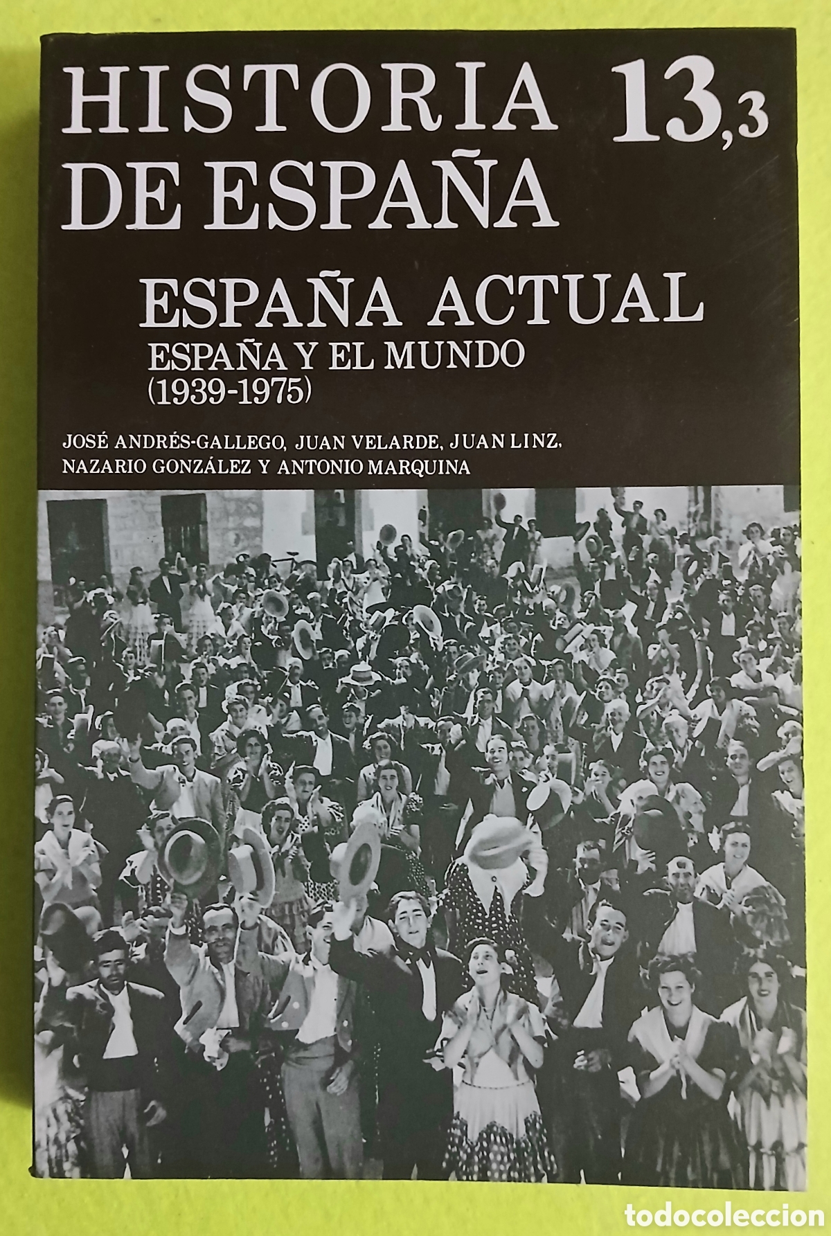 Libros de segunda mano: Espa&ntilde;a actual y Espa&ntilde;a y el mundo 1939-1975