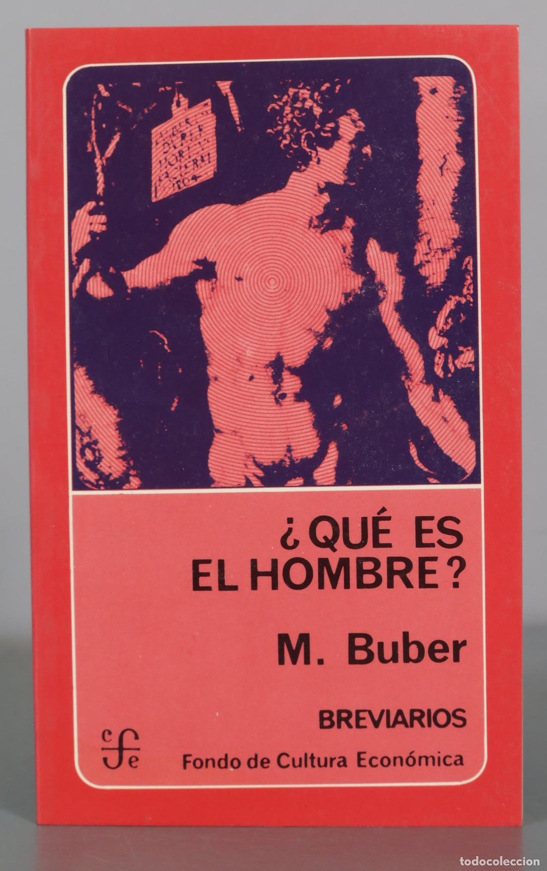 Libros de segunda mano: &iquest;Qu&eacute; es el hombre? - M. Buber - Fondo de Cultura Econ&oacute;mica
