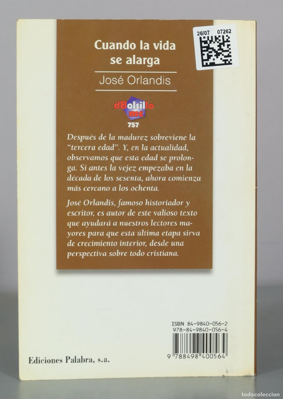 Libros de segunda mano: Cuando la vida se alarga - Jos&eacute; Orlandis - 2&ordf; edici&oacute;n - Ediciones Palabra - Foto 2