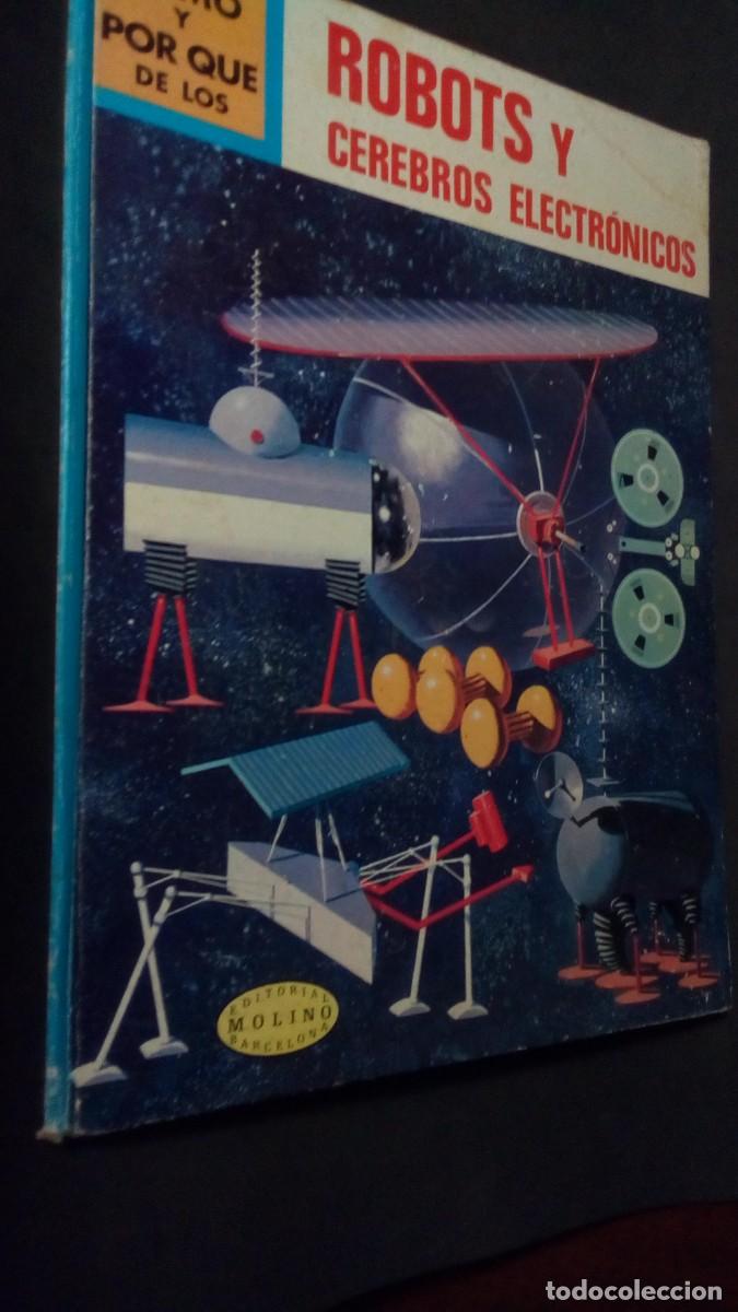 Libros de segunda mano: C&Oacute;MO Y POR QU&Eacute; DE LOS ROBOTS Y CEREBROS ELECTRONICOS, R.SCHARFF, ED. MOLINO, COMO Y POR QUE N. 23