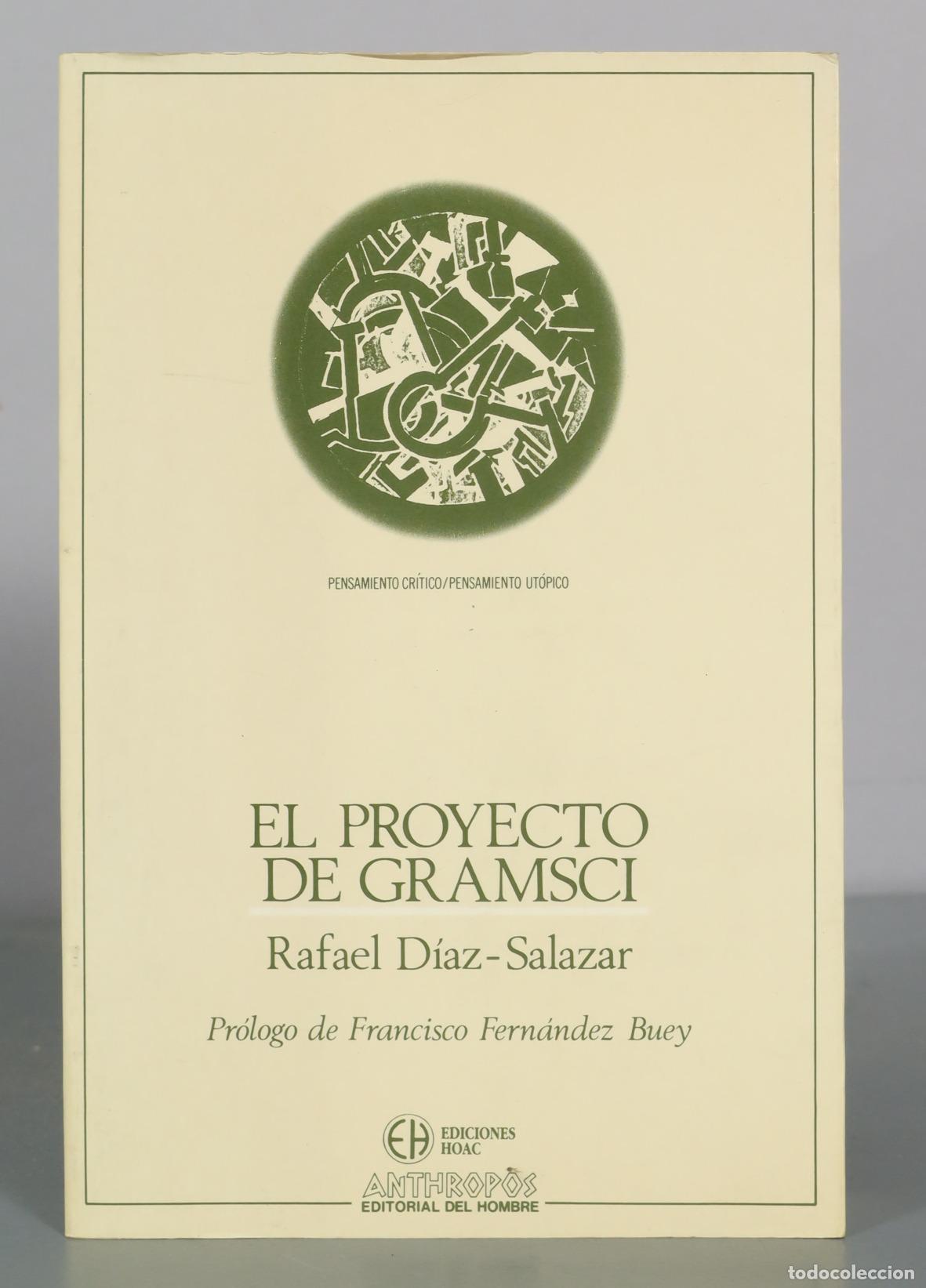 Libros de segunda mano: El proyecto de Gramsci - Rafael D&iacute;az-Salazar - Anthropos Editorial del Hombre