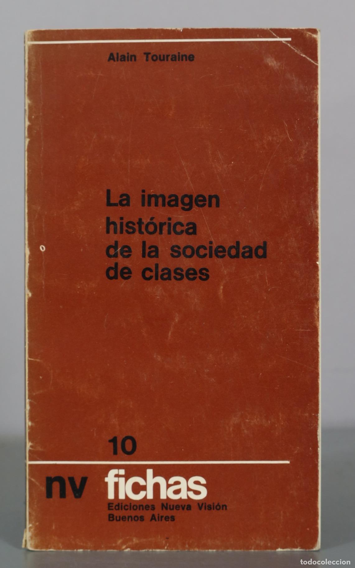 Libros de segunda mano: La imagen hist&oacute;rica de la sociedad de clases - Alain Touraine - Ediciones Nueva Visi&oacute;n