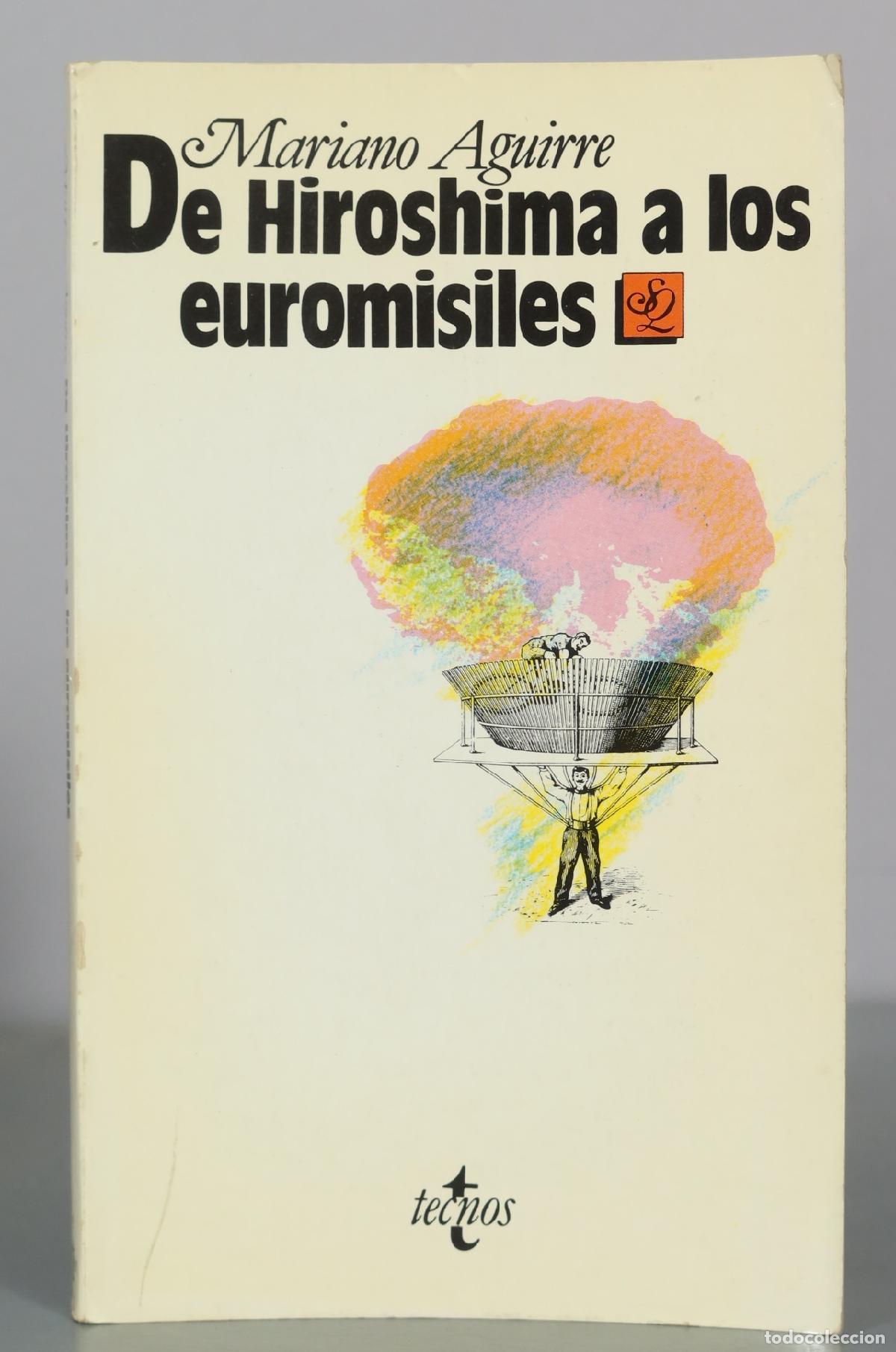 Libros de segunda mano: De Hiroshima a los euromisiles - Mariano Aguirre - Editorial Tecnos