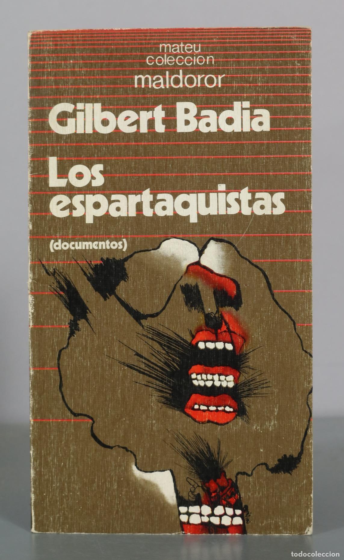 Libros de segunda mano: Los espartaquistas - Gilbert Badia - Ediciones Mateu