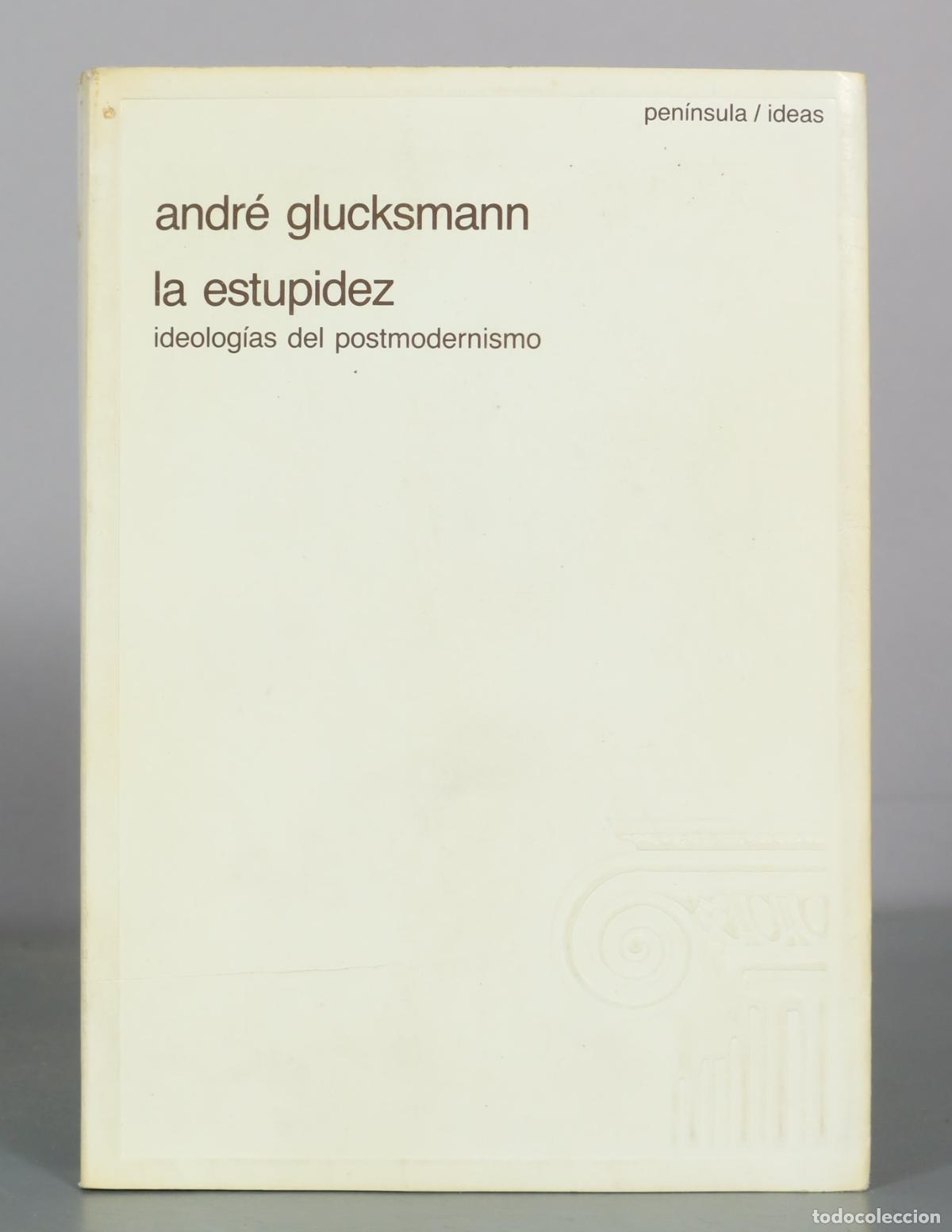 Libros de segunda mano: La estupidez - Andr&eacute; Glucksmann - Ediciones Pen&iacute;nsula