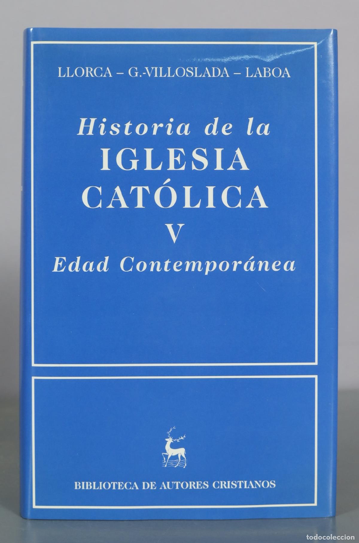 Libros de segunda mano: Historia de la Iglesia Cat&oacute;lica V - Edad Contempor&aacute;nea - Llorca, G.-Villoslada, Laboa - Biblioteca