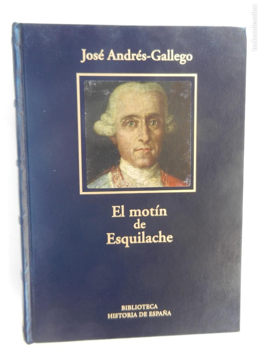 Libros de segunda mano: EL MOT&Iacute;N DE ESQUILACHE - JOSE ANDR&Eacute;S GALLEGO - BIBLIOTECA HISTORIA DE ESPA&Ntilde;A - 2005